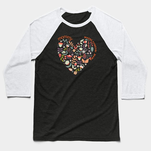mommy , mama, madre, eomeoni love to our beloved mother retro floral flower heart Baseball T-Shirt by KIRBY-Z Studio